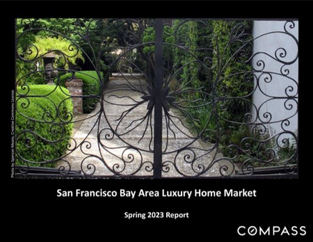 San Francisco Bay Area Luxury Market - Spring 2023